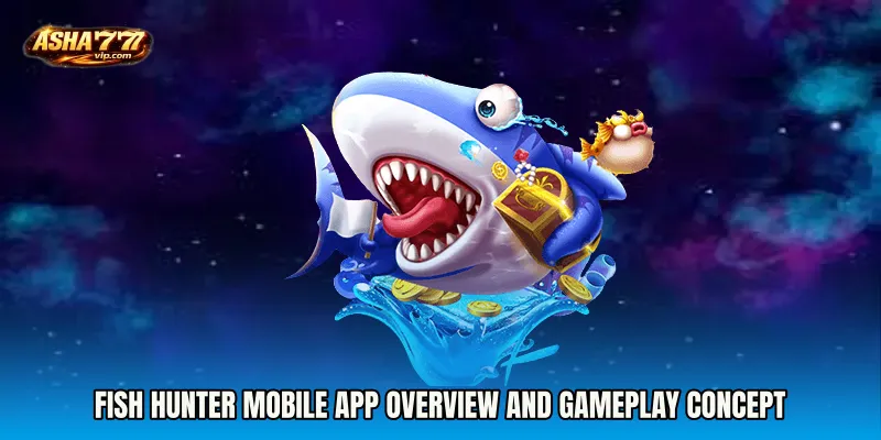 Fish Hunter mobile app Overview and Gameplay Concept