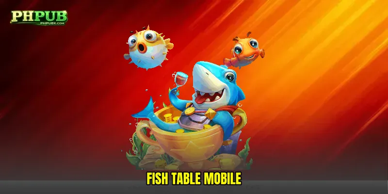 Fish table mobile