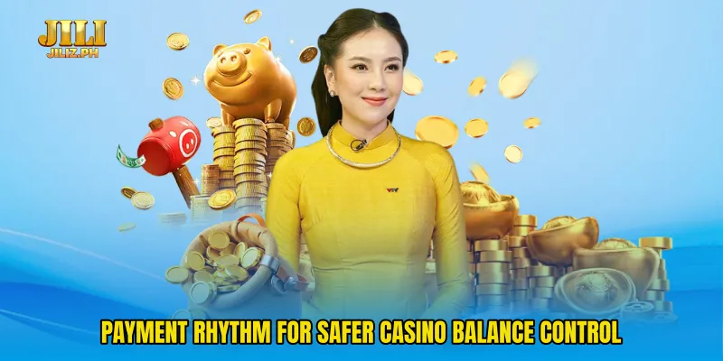 Payment rhythm for safer casino balance control
