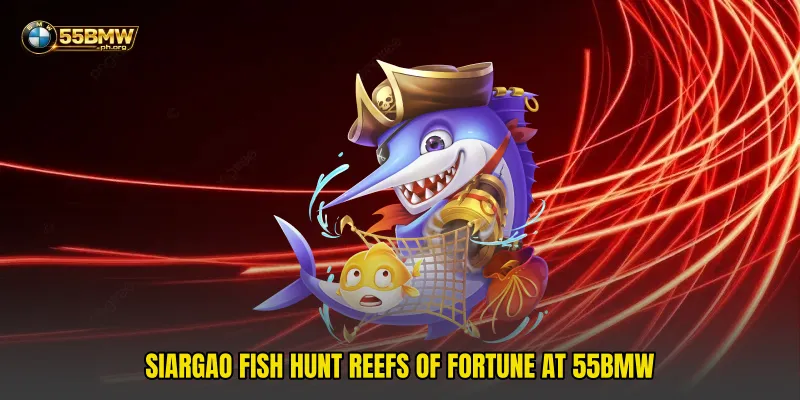 Siargao Fish Hunt Reefs Of Fortune At 55bmw